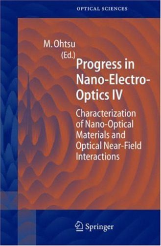 خرید و دانلود نسخه کامل کتاب Progress in Nano-Electro Optics IV: Characterization of Nano-Optical Materials and Optical Near-Field Interactions (Springer Series in Optical Sciences) (v. 4)_68be9ee070310.jpeg خرید و دانلود نسخه کامل کتاب Progress in Nano-Electro Optics IV: Characterization of Nano-Optical Materials and Optical Near-Field Interactions (Springer Series in Optical Sciences) (v. 4)