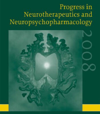 خرید و دانلود نسخه کامل کتاب Progress in Neurotherapeutics and Neuropsychopharmacology: Volume 3, 2008