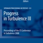 خرید و دانلود نسخه کامل کتاب Progress in Turbulence III: Proceedings of the iTi Conference in Turbulence 2008