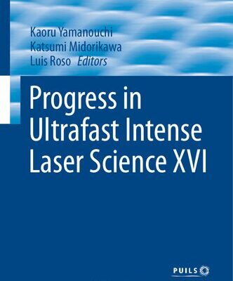 خرید و دانلود نسخه کامل کتاب Progress in Ultrafast Intense Laser Science XVI