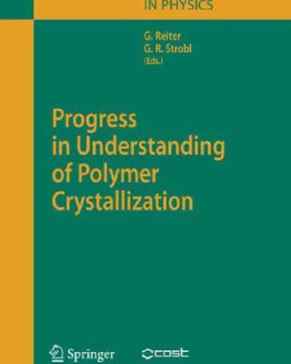 خرید و دانلود نسخه کامل کتاب Progress in Understanding of Polymer Crystallization