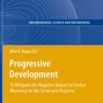 خرید و دانلود نسخه کامل کتاب Progressive Development: To Mitigate the Negative Impact of Global Warming on the Semi-arid Regions
