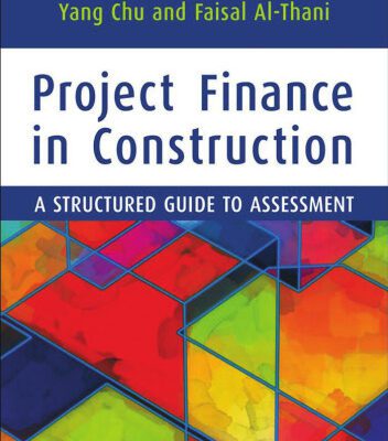 خرید و دانلود نسخه کامل کتاب Project Finance in Construction: A Structured Guide to Assessment