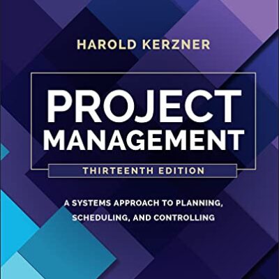 خرید و دانلود نسخه کامل کتاب Project Management: A Systems Approach to Planning, Scheduling, and Controlling 13th Edition –  +  Pdf