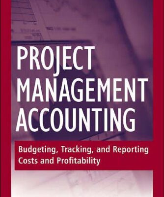 خرید و دانلود نسخه کامل کتاب Project Management Accounting: Budgeting, Tracking, and Reporting Costs and Profitability