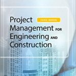 خرید و دانلود نسخه کامل کتاب Project Management for Engineering and Construction 3rd Edition