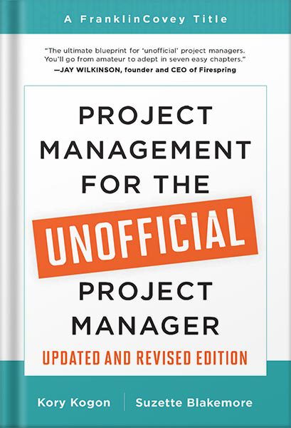 خرید و دانلود نسخه کامل کتاب Project Management for the Unofficial Project Manager (Updated and Revised Edition) by Kory Kogon_68bf019be2738.jpeg خرید و دانلود نسخه کامل کتاب Project Management for the Unofficial Project Manager (Updated and Revised Edition) by Kory Kogon