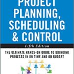 خرید و دانلود نسخه کامل کتاب Project Planning, Scheduling, and Control: The Ultimate Hands-On Guide to Bringing Projects in On Time and On Budget (5th Edition) – Orginal Pdf