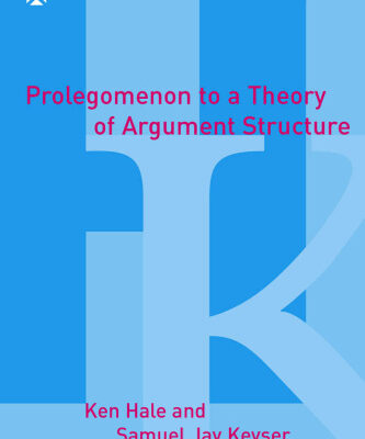 خرید و دانلود نسخه کامل کتاب Prolegomenon to a Theory of Argument Structure (Linguistic Inquiry Monographs)