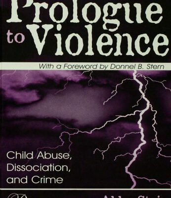 خرید و دانلود نسخه کامل کتاب Prologue to Violence: Child Abuse, Dissociation, and Crime