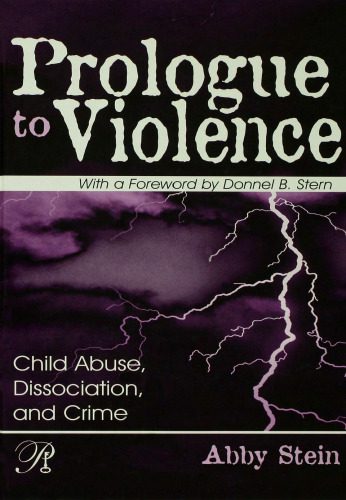 خرید و دانلود نسخه کامل کتاب Prologue to Violence: Child Abuse, Dissociation, and Crime_68cc3d8b4d5d0.jpeg خرید و دانلود نسخه کامل کتاب Prologue to Violence: Child Abuse, Dissociation, and Crime