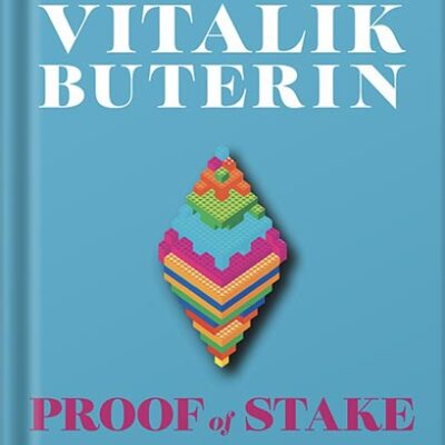 خرید و دانلود نسخه کامل کتاب Proof of Stake: The Making of Ethereum and the Philosophy of Blockchains by Vitalik Buterin