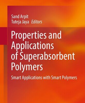 خرید و دانلود نسخه کامل کتاب Properties and Applications of Superabsorbent Polymers: Smart Applications with Smart Polymers