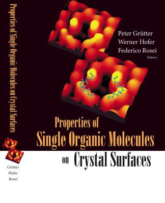 خرید و دانلود نسخه کامل کتاب Properties of Single Organic Molecules on Crystal Surfaces