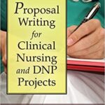 خرید و دانلود نسخه کامل کتاب Proposal Writing for Clinical Nursing and DNP Projects (2nd Edition) – Orginal Pdf