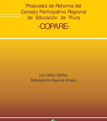 خرید و دانلود نسخه کامل کتاب Propuesta de Reforma del Consejo Participativo Regional de Educación de Piura – COPARE