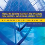 خرید و دانلود نسخه کامل کتاب Protecting Building Occupants and Operations from Biological and Chemical Airborne Threats: A Framework for Decision Making