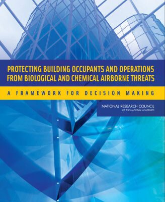 خرید و دانلود نسخه کامل کتاب Protecting Building Occupants and Operations from Biological and Chemical Airborne Threats: A Framework for Decision Making