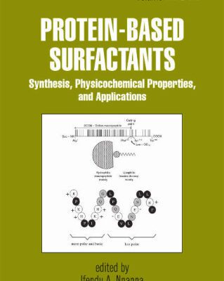 خرید و دانلود نسخه کامل کتاب Protein-Based Surfactants (Surfactant Science Series)