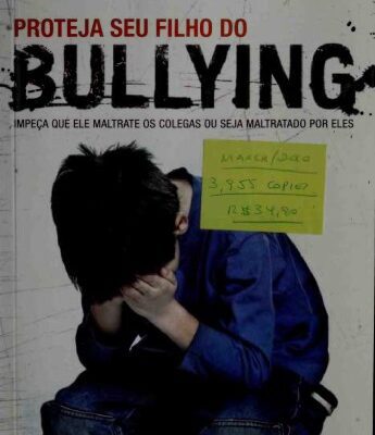 خرید و دانلود نسخه کامل کتاب Proteja seu filho do bullying –  Impeça que ele maltrate os colegas ou seja maltratado