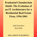 خرید و دانلود نسخه کامل کتاب Prudential Chamberlain Stiehl: The Evolution of an It Architecture for a Residential Real Estate Firm, 1996-2001