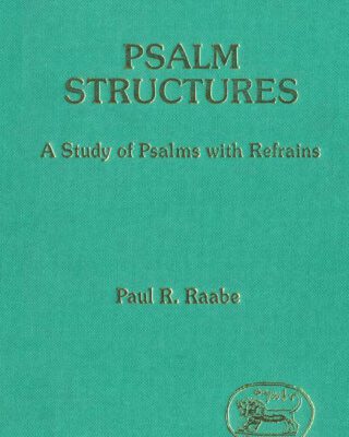 خرید و دانلود نسخه کامل کتاب Psalm Structures: A Study of Psalms With Refrains (JSOT Supplement)