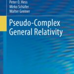 خرید و دانلود نسخه کامل کتاب Pseudo-Complex General Relativity