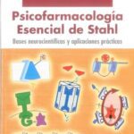 خرید و دانلود نسخه کامل کتاب Psicofarmacología Esencial de Stahl: Bases neurocientíficas y aplicaciones prácticas