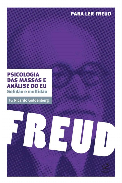 خرید و دانلود نسخه کامل کتاب Psicologia das massas e análise do eu: solidão e multidão (Para ler Freud)_68cc27a85ec0d.jpeg خرید و دانلود نسخه کامل کتاب Psicologia das massas e análise do eu: solidão e multidão (Para ler Freud)