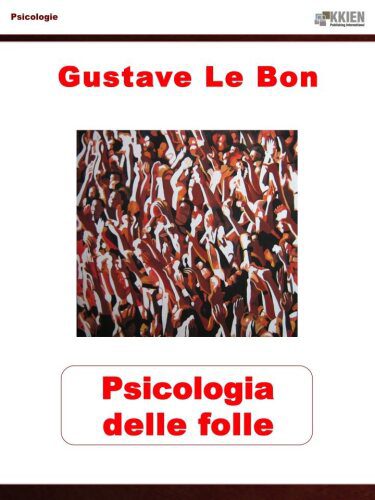 خرید و دانلود نسخه کامل کتاب Psicologia delle folle_68cc5bd59f3ab.jpeg خرید و دانلود نسخه کامل کتاب Psicologia delle folle
