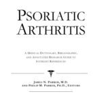 خرید و دانلود نسخه کامل کتاب Psoriatic Arthritis – A Medical Dictionary, Bibliography, and Annotated Research Guide to Internet References