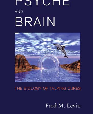 خرید و دانلود نسخه کامل کتاب Psyche and Brain: The Biology of Talking Cures