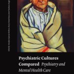 خرید و دانلود نسخه کامل کتاب Psychiatric Cultures Compared: Psychiatry and Mental Health Care in the Twentieth Century