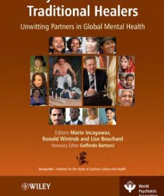 خرید و دانلود نسخه کامل کتاب Psychiatrists and Traditional Healers: Unwitting Partners in Global Mental Health (World Psychiatric Association)