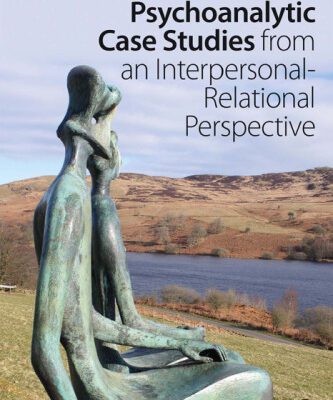 خرید و دانلود نسخه کامل کتاب Psychoanalytic Case Studies from an Interpersonal-Relational Perspective