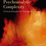 خرید و دانلود نسخه کامل کتاب Psychoanalytic Complexity: Clinical Attitudes for Therapeutic Change
