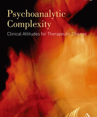 خرید و دانلود نسخه کامل کتاب Psychoanalytic Complexity: Clinical Attitudes for Therapeutic Change