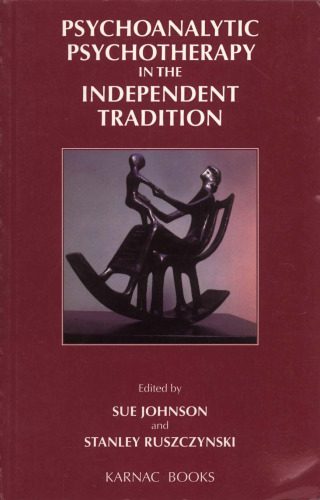 خرید و دانلود نسخه کامل کتاب Psychoanalytic Psychotherapy in the Independent Tradition_68ce5682e72de.jpeg خرید و دانلود نسخه کامل کتاب Psychoanalytic Psychotherapy in the Independent Tradition