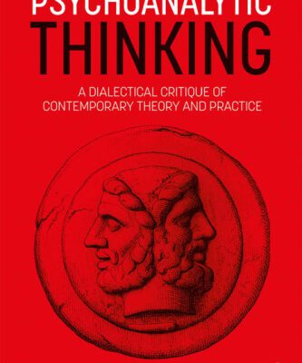 خرید و دانلود نسخه کامل کتاب Psychoanalytic Thinking: A Dialectical Critique of Contemporary Theory and Practice