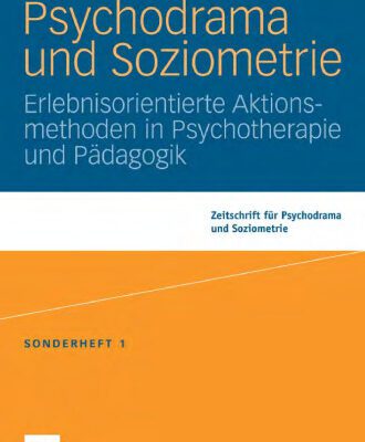 خرید و دانلود نسخه کامل کتاب Psychodrama und Soziometrie: Erlebnisorientierte Aktionsmethoden in Psychotherapie und Padagogik