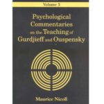 خرید و دانلود نسخه کامل کتاب Psychological Commentaries on the Teaching of Gurdjieff and Ouspensky, Volume 3