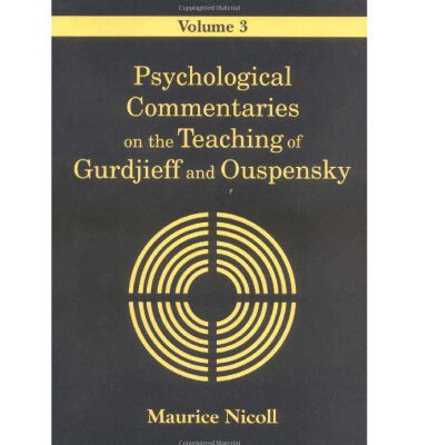 خرید و دانلود نسخه کامل کتاب Psychological Commentaries on the Teaching of Gurdjieff and Ouspensky, Volume 3