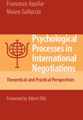 خرید و دانلود نسخه کامل کتاب Psychological Processes in International Negotiations: Theoretical and Practical Perspectives