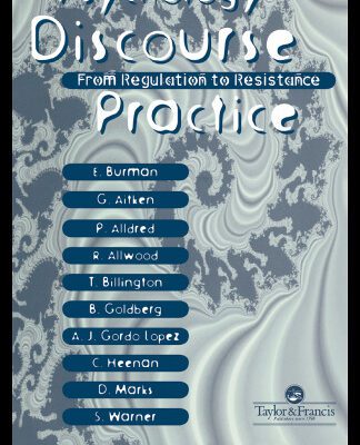 خرید و دانلود نسخه کامل کتاب Psychology, Discourse And Social Practice: From Regulation To Resistance