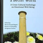 خرید و دانلود نسخه کامل کتاب Psychology for a Better World (World Without Anger:  A Cross-Cultural Series on Emotional In)[2019] – Original PDF