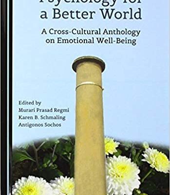 خرید و دانلود نسخه کامل کتاب Psychology for a Better World (World Without Anger:  A Cross-Cultural Series on Emotional In)[2019] – Original PDF