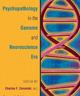 خرید و دانلود نسخه کامل کتاب Psychopathology in the Genome and Neuroscience Era (American Psychopathological Association Series)