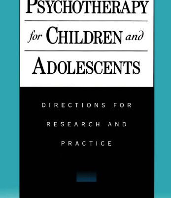 خرید و دانلود نسخه کامل کتاب Psychotherapy for Children and Adolescents: Directions for Research and Practice