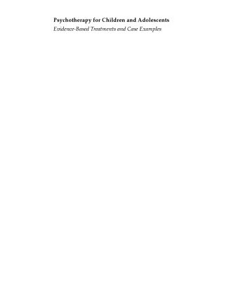 خرید و دانلود نسخه کامل کتاب Psychotherapy for Children and Adolescents: Evidence-Based Treatments and Case Examples