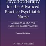 خرید و دانلود نسخه کامل کتاب Psychotherapy for the Advanced Practice Psychiatric Nurse: A How-To Guide for Evidence-Based Practice (2nd Edition) – Orginal Pdf